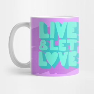 Live& Let L❤ve Mug